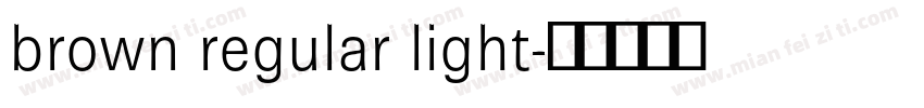 brown regular light字体转换